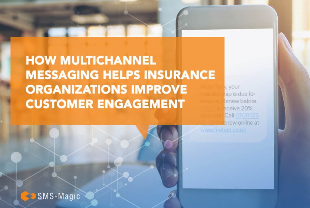 Insurance Companies Improve Customer Engagement Via Multichannel Messaging